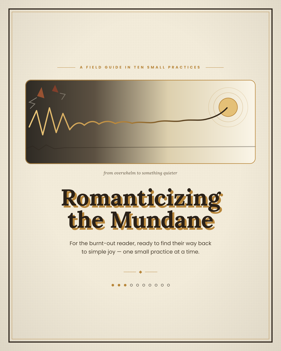Romanticizing the Mundane